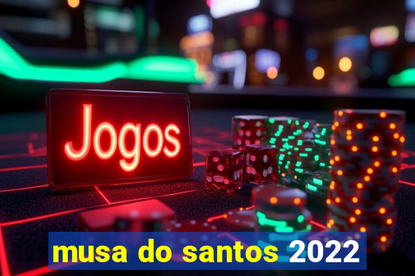 musa do santos 2022